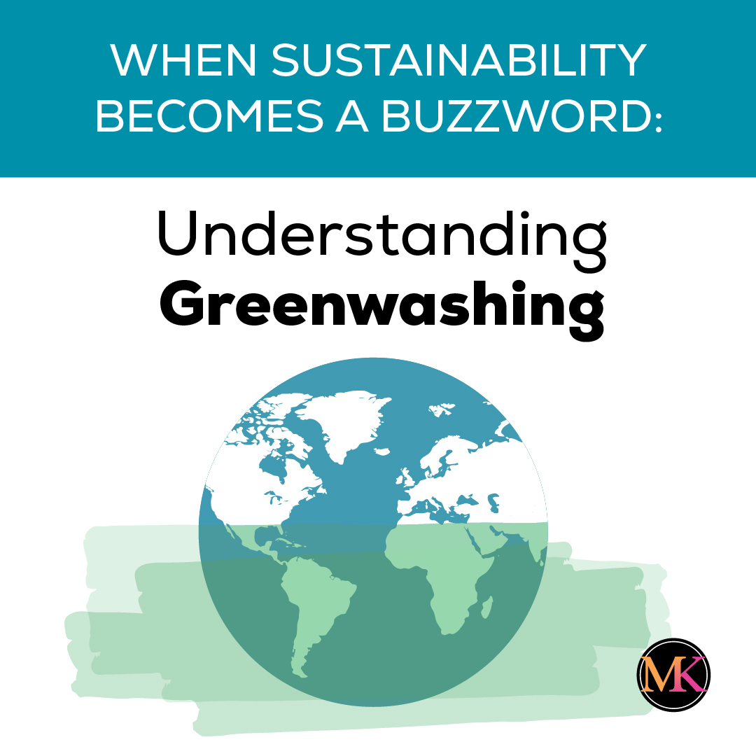 When Sustainability Becomes a Buzzword: Understanding Greenwashing