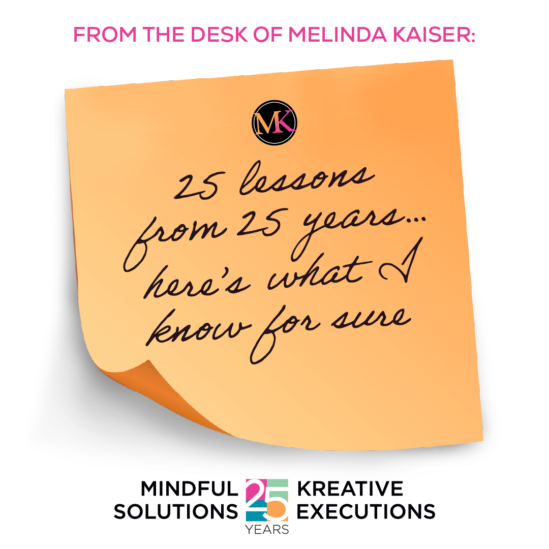 25 Lessons From 25 Years… Here’s What I Know For Sure